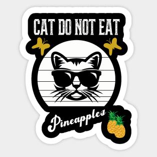 Cat Do Not Eat Pineapples Sticker